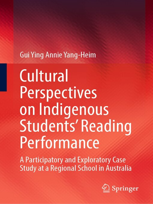 Title details for Cultural Perspectives on Indigenous Students' Reading Performance by Gui Ying Annie Yang-Heim - Available